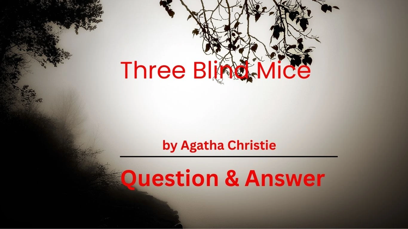 Three Blind Mice by Agatha Christie - Q&A 1 a tree with a tree branch in the background and a tree with a bird on